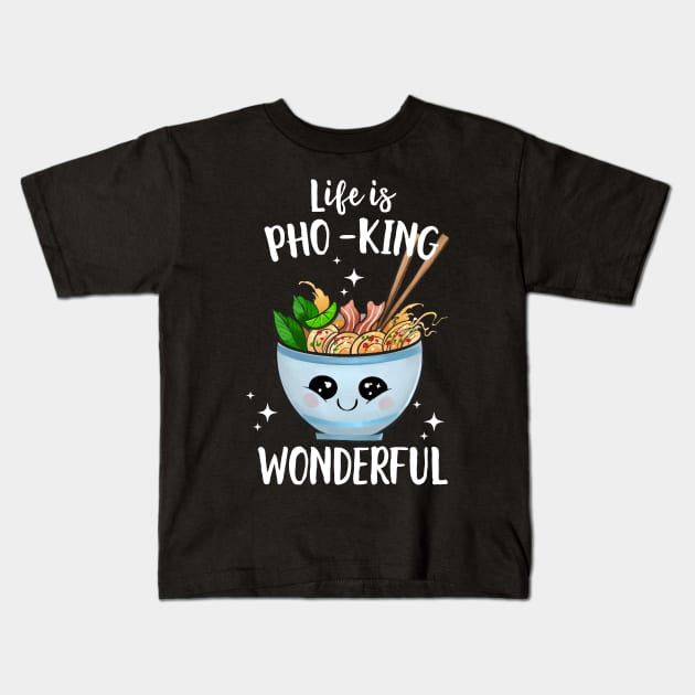 Life Is Pho-King Wonderful Kids T-Shirt by Eugenex